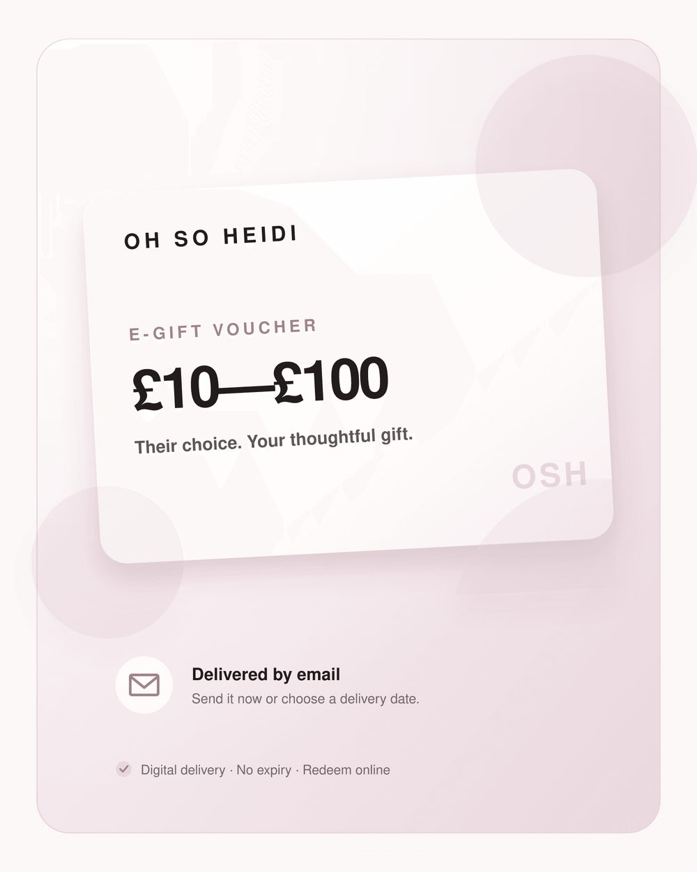 Oh So Heidi E-Gift Voucher in blush and ivory, available from £10 to £100.